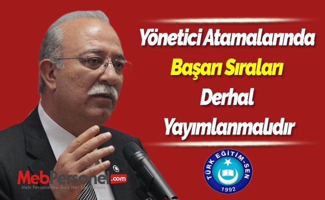 Yönetici Atamalarında Başarı Sıraları Derhal Yayımlanmalıdır