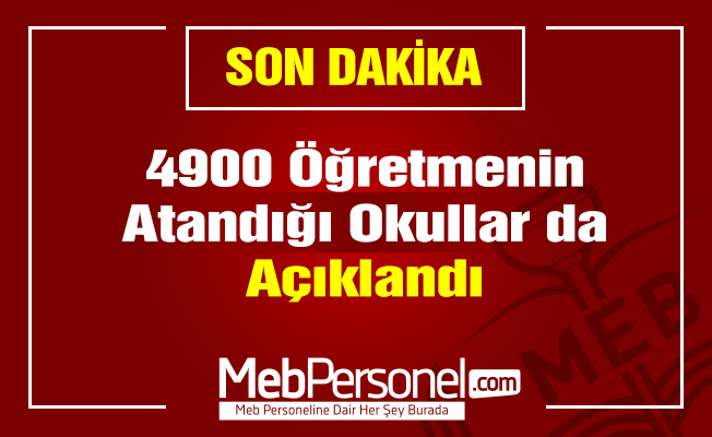4900 Öğretmenin Atandığı Okullar da Açıklandı (Özür Grubu Atamaları)