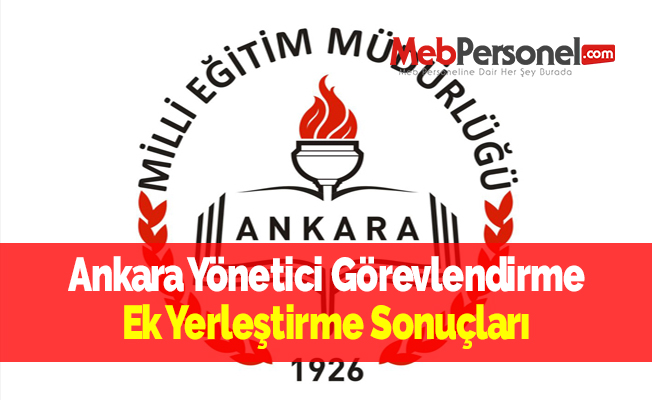 Ankara Yönetici Görevlendirme Ek Yerleştirme Sonuçları