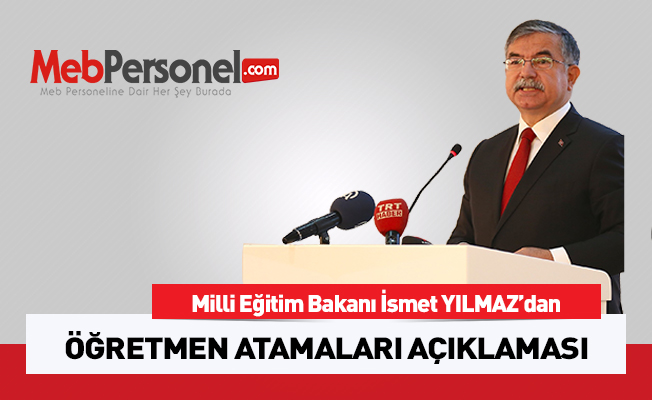 Bakan Yılmaz'dan Öğretmen Atamaları Açıklaması