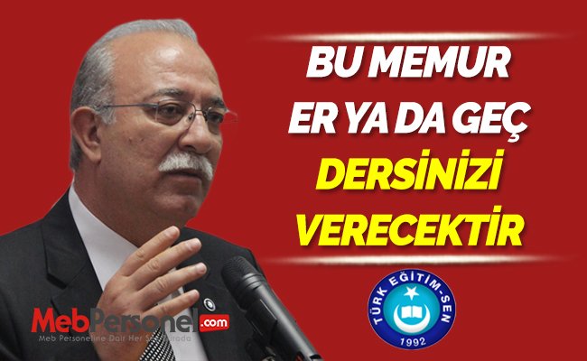 BU MEMUR ER YA DA GEÇ DERSİNİZİ VERECEKTİR