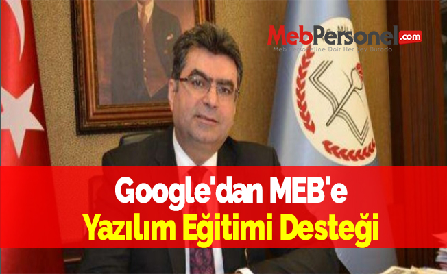 Google'dan MEB'e Yazılım Eğitimi Desteği