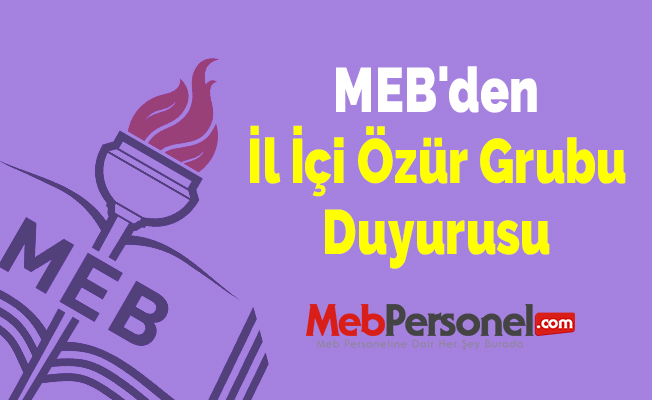 MEB'den İl İçi Özür Grubu Duyurusu