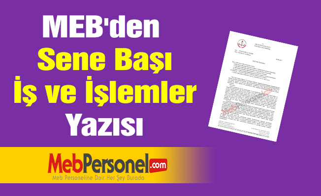 MEB'den ''Sene Başı İş ve İşlemler'' Yazısı