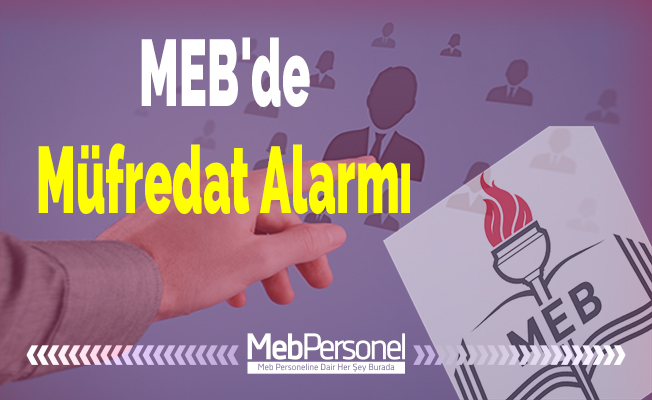 MEB'de Müfredat Alarmı