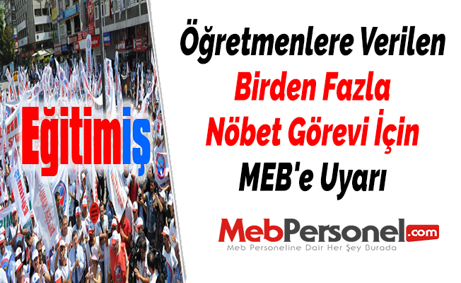 Öğretmenlere Verilen Birden Fazla Nöbet Görevi İçin MEB'e Uyarı