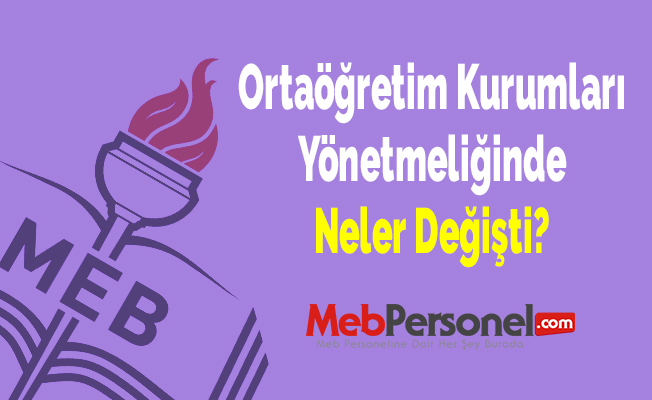 Ortaöğretim Kurumları Yönetmeliğinde Neler Değişti?