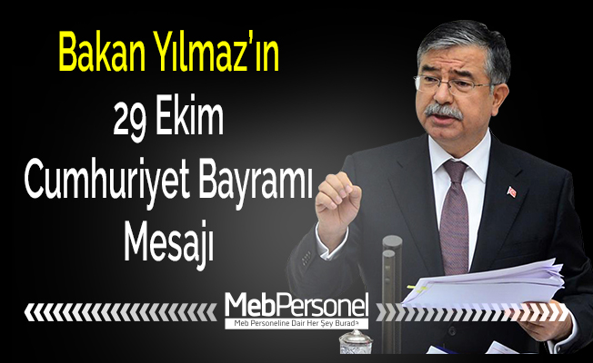 Bakan Yılmaz’ın 29 Ekim Cumhuriyet Bayramı Mesajı