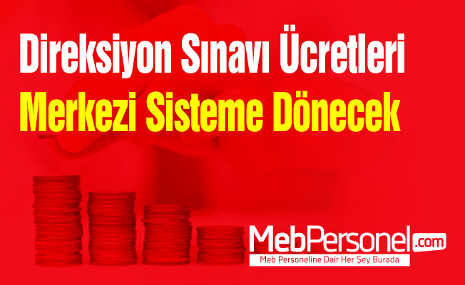 Direksiyon Sınavı Ücretleri Merkezi Sisteme Dönecek