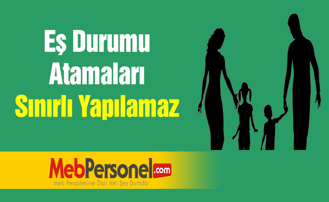 Eş Durumu Atamaları Sınırlı Yapılamaz