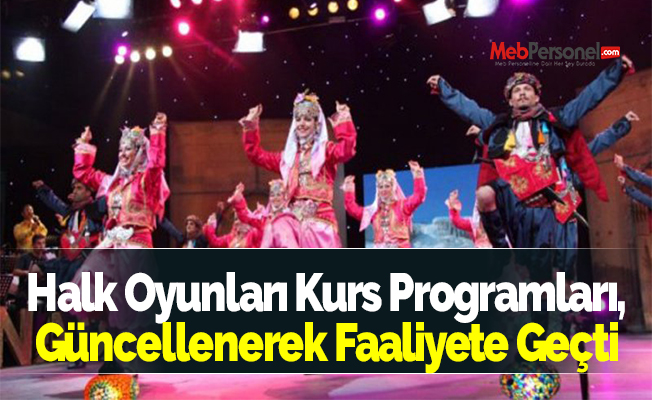 Halk Oyunları Kurs Programları, Güncellenerek Faaliyete Geçti