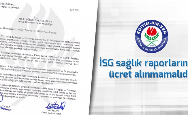 İSG sağlık raporlarından ücret alınmamalıdır