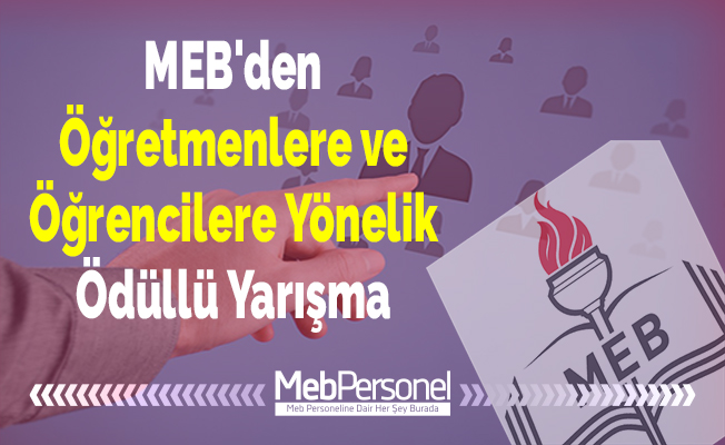 MEB'den Öğretmenlere ve Öğrencilere Yönelik Ödüllü Yarışma