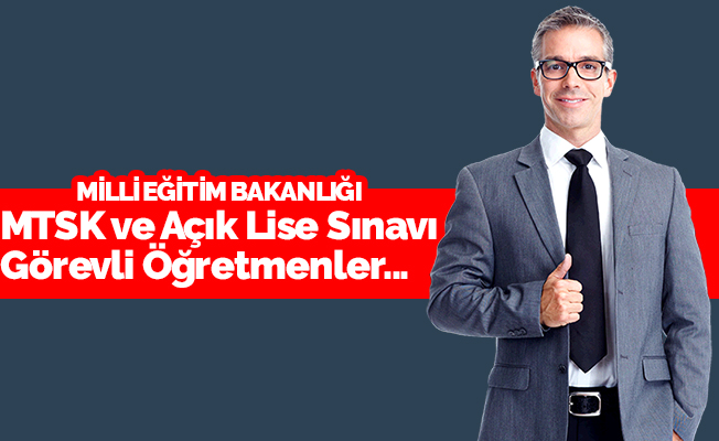 MEB Sınavlarında Görevli Öğretmenler Belli Oldu