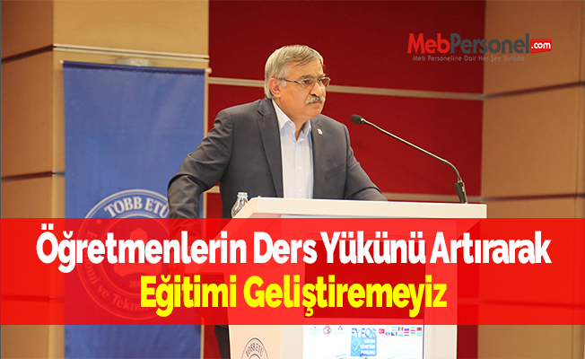 Öğretmenlerin Ders Yükünü Artırarak Eğitimi Geliştiremeyiz