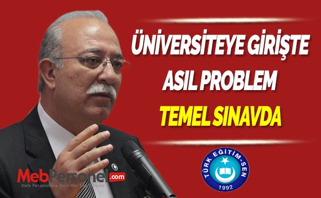 ÜNİVERSİTEYE GİRİŞTE ASIL PROBLEM TEMEL SINAVDA