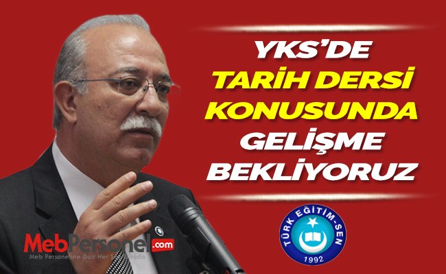 YKS’DE TARİH DERSİ KONUSUNDA GELİŞME BEKLİYORUZ