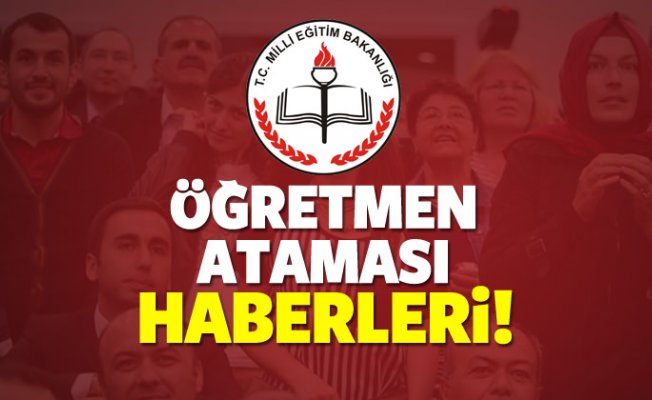 14.03.17 Son dakika öğretmen ataması haberleri! 20 bin kişi...