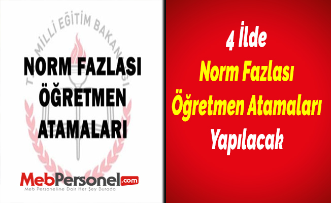 4 İlde Norm Fazlası Öğretmen Atamaları Yapılacak