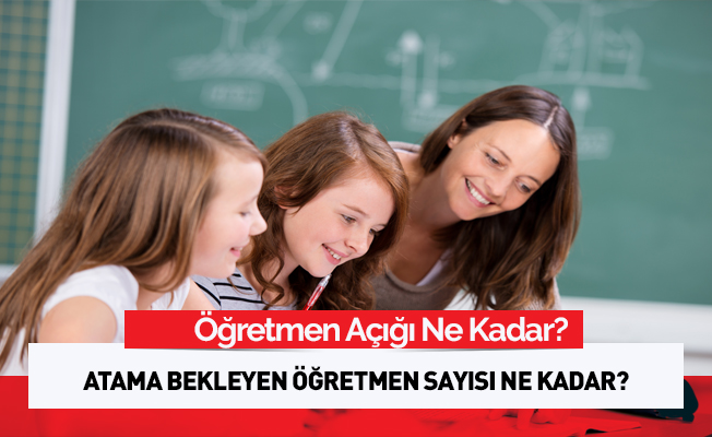 81 bin açık 438 bin atama bekleyen var
