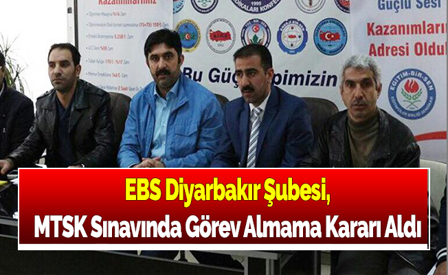 EBS Diyarbakır Şubesi, MTSK Sınavında Görev Almama Kararı Aldı