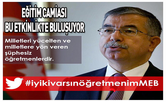 Eğitim Camiası 21'de #iyikivarsınöğretmenimMEB Etkinliğinde Buluşuyor