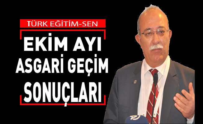 Ekim Ayı Asgari Geçim Sonuçları Açıklandı