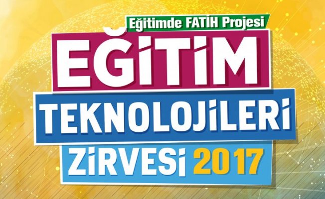 FATİH Projesi Eğitim Teknolojileri Zirvesi Ankara’da başlıyor