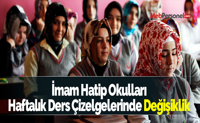 İmam Hatip Okulları Haftalık Ders Çizelgelerinde Değişiklik