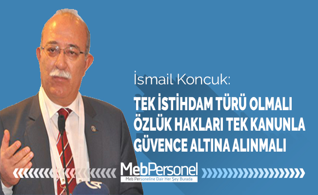 İsmail Koncuk: Çalışma Hayatı Bu Kadar Bölünmemeli