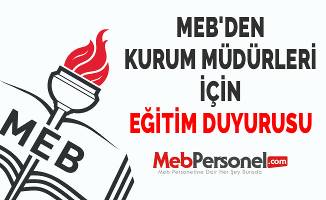 MEB'DEN KURUM MÜDÜRLERİ İÇİN EĞİTİM DUYURUSU