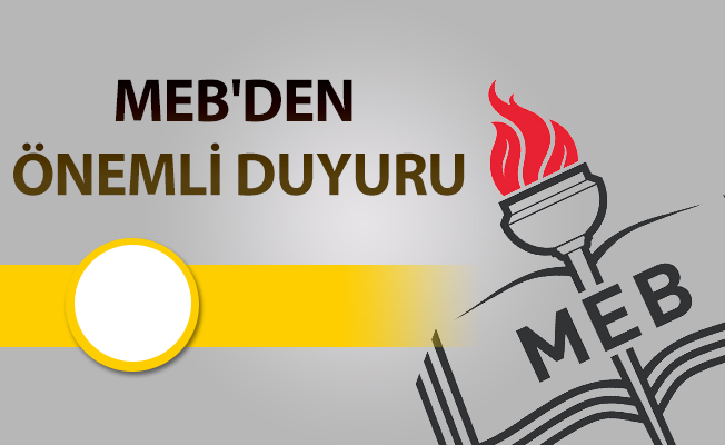 MEB'DEN ÖNEMLİ DUYURU