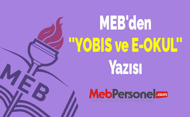 MEB'den ''YOBIS ve E-OKUL'' Yazısı