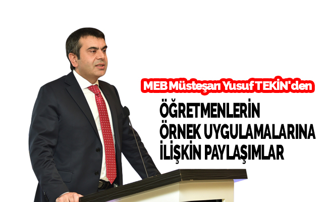 MEB Müsteşarı Yusuf Tekin'in Bugün Paylaştığı Örnek Uygulamalar