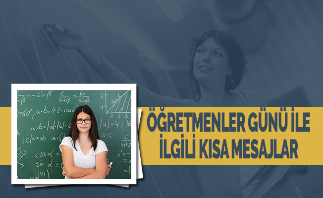 Öğretmenler Günü İle İlgili Kısa Mesajlar