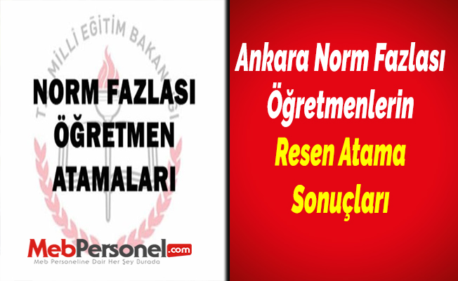 Ankara Norm Fazlası Öğretmenlerin Resen Atama Sonuçları