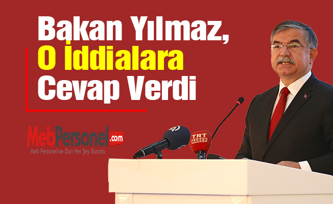 Bakan Yılmaz, O İddialara Cevap Verdi
