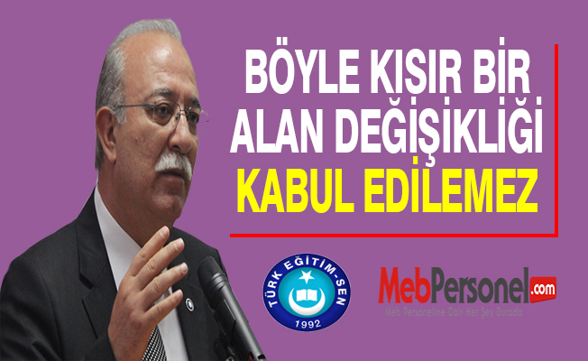 BÖYLE KISIR BİR ALAN DEĞİŞİKLİĞİ KABUL EDİLEMEZ