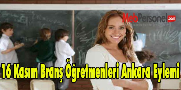 16 Kasım Branş Öğretmenleri Ankara Eylemi Canlı Takip