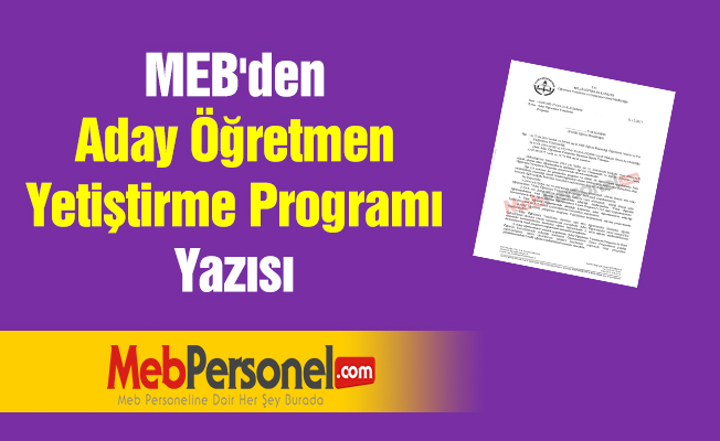 MEB'den ''Aday Öğretmen Yetiştirme Programı'' Yazısı