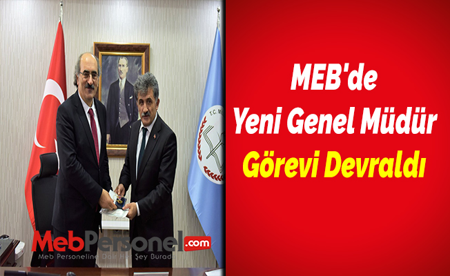 MEB'de Yeni Genel Müdür Görevi Devraldı