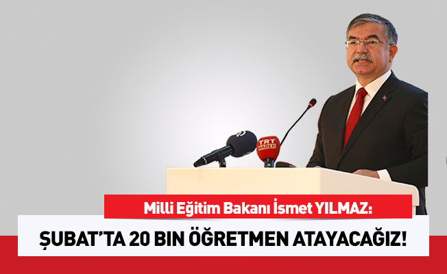 Bakan Yılmaz 20 Bin Öğretmen Atamasının Ne Zaman Yapılacağını Açıkladı
