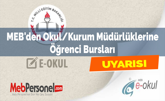 MEB'den Okul/Kurum Müdürlüklerine Öğrenci Bursları Uyarısı