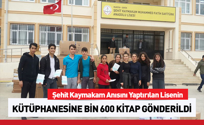 Şehit Kaymakam anısına yaptırılan lisenin kütüphanesine bin 600 kitap