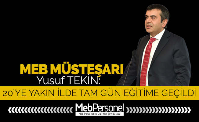 Tekin: 20'ye yakın ilde tam gün eğitime geçildi