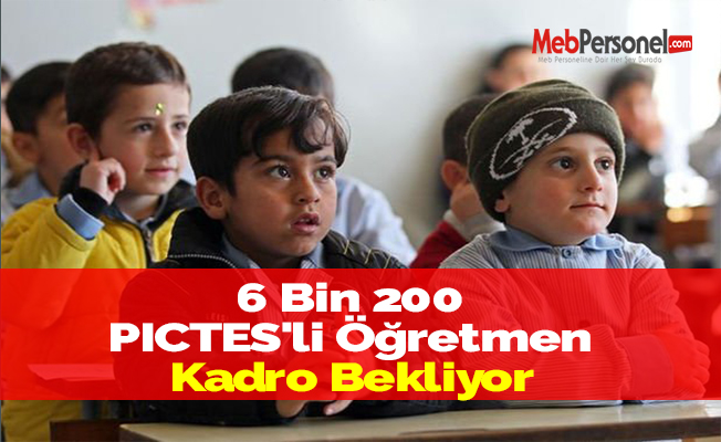 6 Bin 200 PICTES'li Öğretmen Kadro Bekliyor