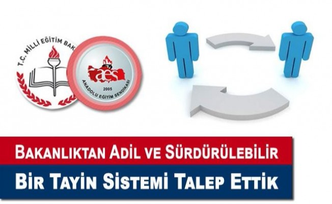 Bakanlıktan Adil ve Sürdürülebilir Bir Tayin Sistemi Talep Ettik