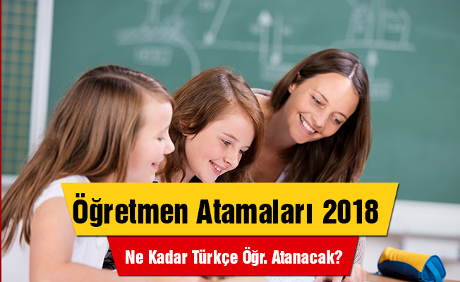 Türkçe Öğretmenliği Kontenjan Tahminleri- MEB 2018