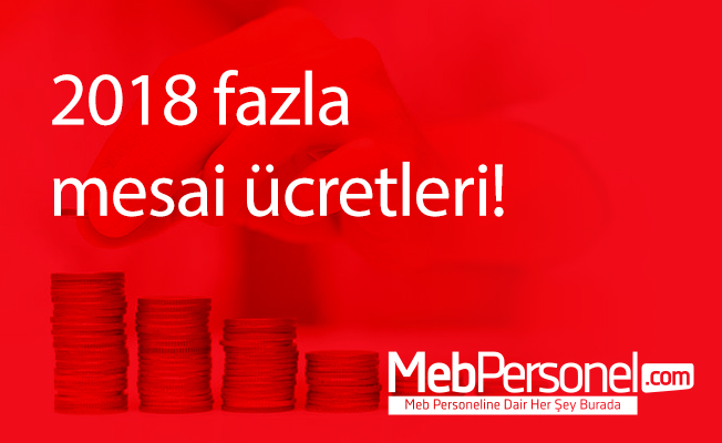 2018 fazla mesai ücretleri!