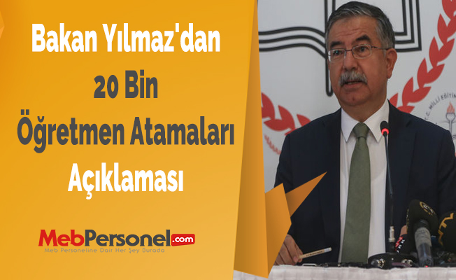 Bakan Yılmaz'dan ''20 Bin Öğretmen Atamaları'' Açıklaması